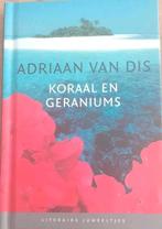 Adriaan van Dis - Koraal en geraniums, Ophalen of Verzenden, Zo goed als nieuw, Adriaan van Dis, Nederland