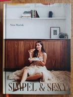 Simpel & Sexy - Nina Warink Kookboek, Nina Warink, Gezond koken, Ophalen of Verzenden, Zo goed als nieuw