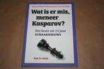Wat is er mis meneer Kasparov? — 23 jaar Schaaknieuws, Boeken, Ophalen of Verzenden, Gelezen, Overige onderwerpen
