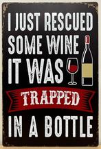 Rescued wine trapped in a bottle wijn metalen reclamebord, Huis en Inrichting, Woonaccessoires | Tekstborden en Spreuken, Nieuw