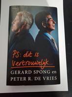 Peter R. de Vries - PS Dit is vertrouwelijk, Boeken, Politiek en Maatschappij, Peter R. de Vries; Gerard Spong, Ophalen of Verzenden