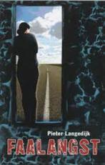 faalangst - Pieter Langendijk, Ophalen of Verzenden, Zo goed als nieuw, Spiritualiteit algemeen, Achtergrond en Informatie