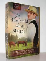 Clark en Meissner - De hoefsmid van de Amish (christelijk), Boeken, Ophalen of Verzenden, Zo goed als nieuw, Nederland