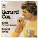 Single (1972) Gerard Cox - 1948 (Alone Again) CBS 8448, Cd's en Dvd's, Vinyl Singles, Nederlandstalig, Gebruikt, Ophalen of Verzenden
