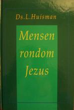 ds. L. Huisman - Mensen rondom Jezus - 9 preken, Boeken, Gelezen, Christendom | Protestants, Ophalen of Verzenden