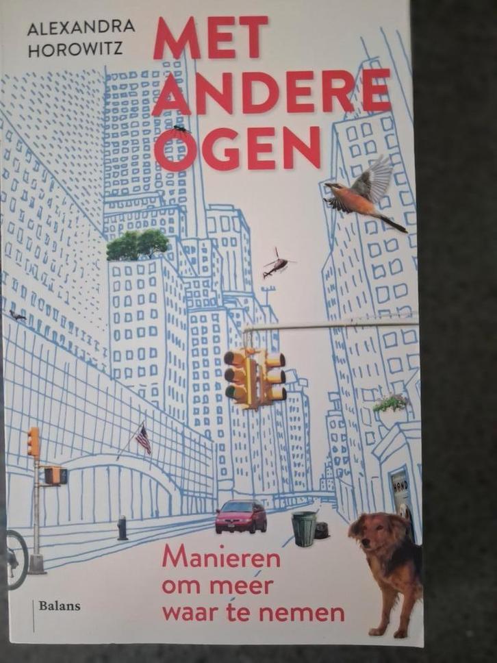 Alexandra Horowitz - Met andere ogen, Boeken, Politiek en Maatschappij, Nieuw, Maatschappij en Samenleving, Wereld, Ophalen of Verzenden