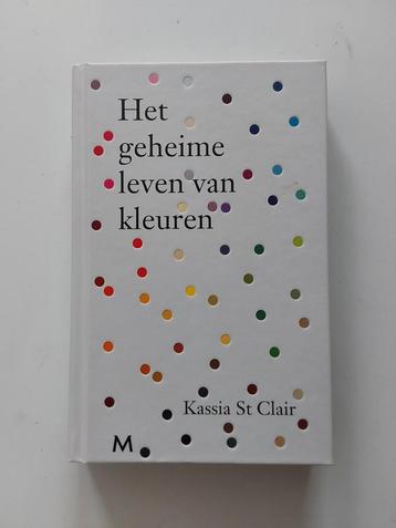 Het geheime leven van kleuren / door Kassia St Clair 🆕️ beschikbaar voor biedingen