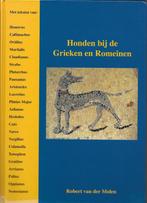 Honden bij de Grieken en Romeinen - Robert vd Molen, Boeken, Robert van der Molen, Europa, Ophalen of Verzenden, Zo goed als nieuw