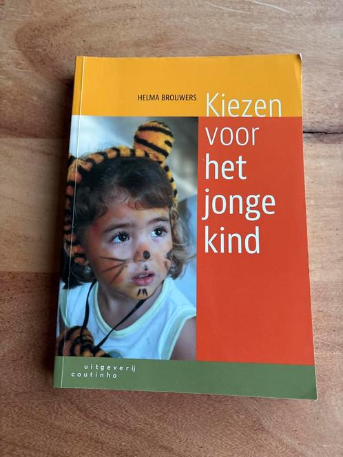 Kiezen voor het jonge kind - Helma Brouwers, Boeken, Zwangerschap en Opvoeding, Zo goed als nieuw, Opvoeding tot 6 jaar, Ophalen of Verzenden