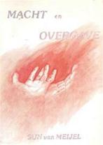 Macht en overgave - Sun van Meijel, Ophalen of Verzenden, Gelezen, Spiritualiteit algemeen, Achtergrond en Informatie