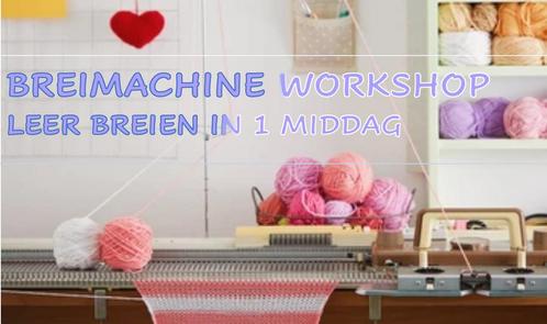 WORKSHOP MACHINEBREIEN VOOR BEGINNERS, Hobby en Vrije tijd, Breien en Haken, Nieuw, Breien, Machine, Ophalen