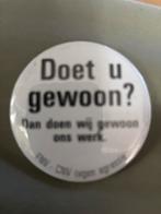 FNV-CNV Button - Doet u gewoon?, Verzamelen, Ophalen of Verzenden, Gebruikt, Overige onderwerpen, Button