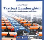 TRATTORI LAMBORGHINI, Verzenden, Nieuw, Matteo Vitozzi, Tractor en Landbouw
