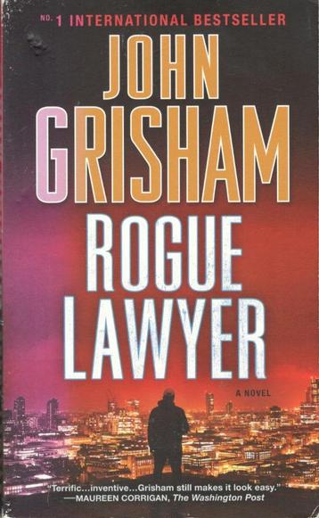John Grisham - Rogue Lawyer / a Novel / Dell International  beschikbaar voor biedingen