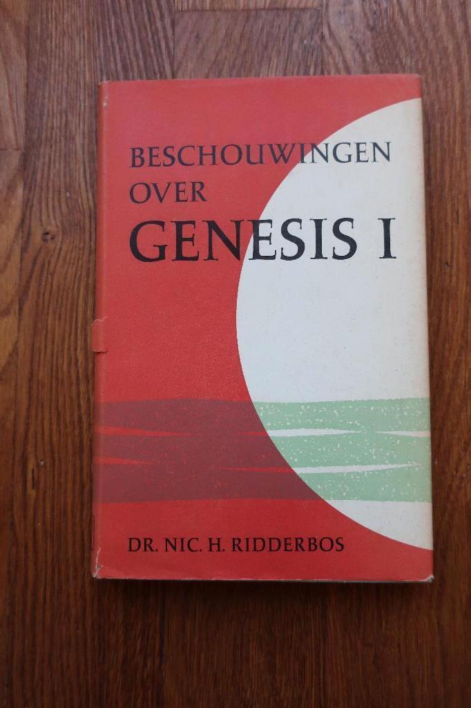 Beschouwingen over Genesis I – Dr. Nic. H. Ridderbos, Boeken, Godsdienst en Theologie, Gelezen, Christendom | Protestants, Ophalen of Verzenden