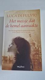 Het meisje dat de hemel aanraakte - Luca Di Fulvio, Ophalen of Verzenden, Gelezen, Luca Di Fulvio