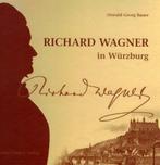 Oswald Georg Bauer, Richard Wagner in Würzburg., Ophalen of Verzenden, Zo goed als nieuw, Artiest