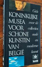 KONINKLIJKE MUSEA VOOR SCHONE KUNSTEN VAN BELGIE. Museumgids, Ophalen of Verzenden, Zo goed als nieuw