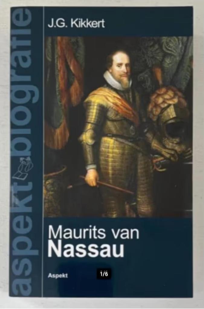 Maurits van Nassau - J.G. Kikkert, Boeken, Geschiedenis | Vaderland, Zo goed als nieuw, 20e eeuw of later, Ophalen of Verzenden