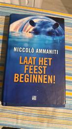 Niccolò Ammaniti - Laat het feest beginnen, Ophalen of Verzenden, Zo goed als nieuw, Niccolò Ammaniti