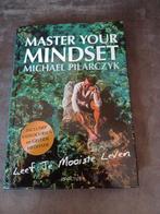 Master your mindset Michael Pilarczyk, Boeken, Ophalen of Verzenden, Zo goed als nieuw