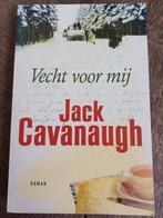 Vecht voor mij - Jack Cavanaugh, Boeken, Romans, Ophalen of Verzenden, Zo goed als nieuw, Jack Cavanaugh, Nederland