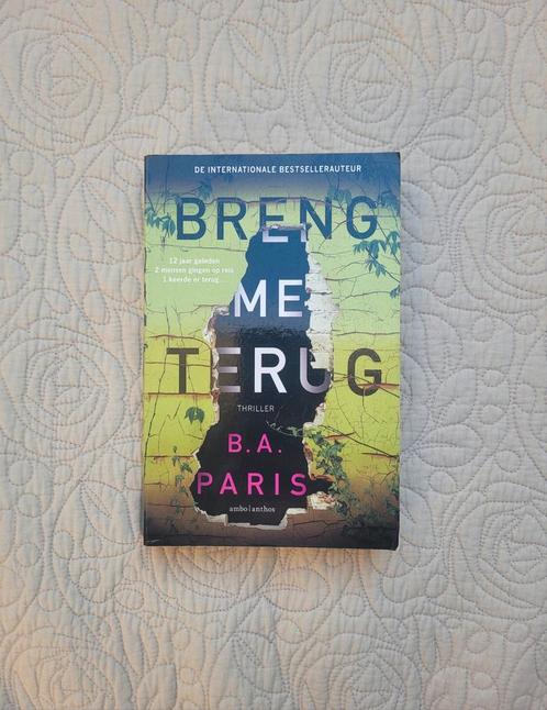 B.A. Paris - Breng me terug, Boeken, Thrillers, Zo goed als nieuw, Nederland, Ophalen of Verzenden