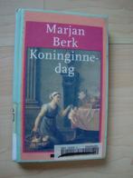 KONINGINNEDAG door Marjan Berk, Ophalen of Verzenden, Gelezen