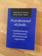 De professional als feniks - Froukje D. Wirtz en Hans Knip, Ophalen of Verzenden, Gelezen