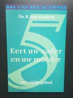 Ds. R. van Kooten - Eert uw vader en uw moeder, Ophalen of Verzenden, Zo goed als nieuw