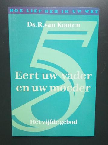 Ds. R. van Kooten - Eert uw vader en uw moeder beschikbaar voor biedingen