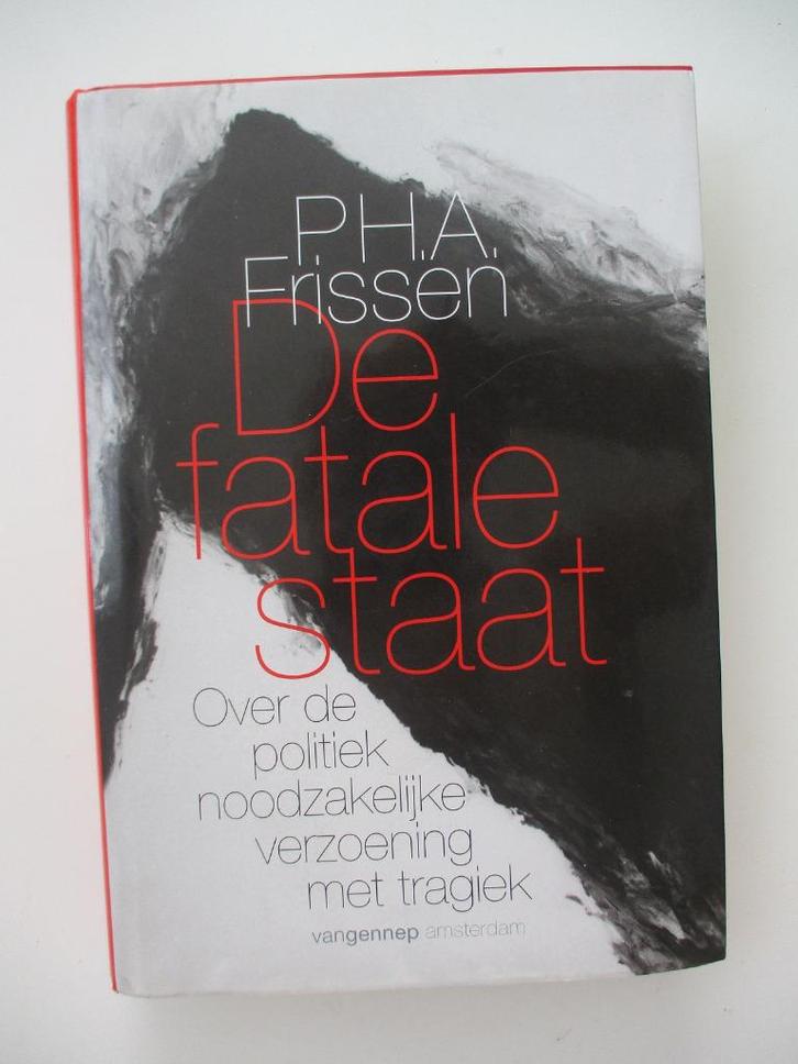 P.H.A. Frissen, De fatale staat, Boeken, Politiek en Maatschappij, Nieuw, Politiek en Staatkunde, Nederland, Verzenden