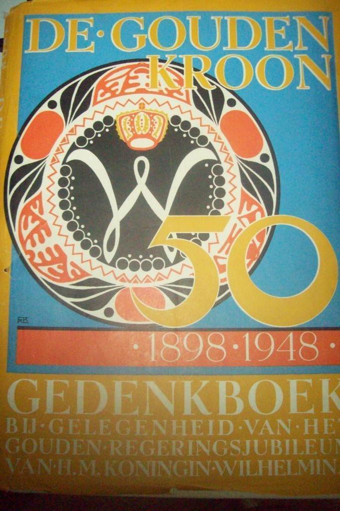 Gedenkboek De Gouden Kroon 1898 - 1948, Verzamelen, Koninklijk Huis en Royalty, Ophalen of Verzenden