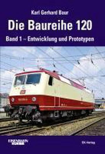 Die Baureihe 120. Band 01. Entwicklung und Prototypen beschikbaar voor biedingen