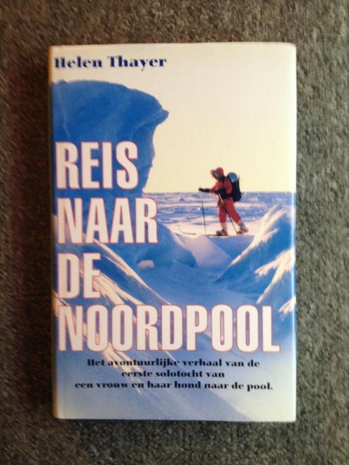 Reis naar de Noordpool; door Helen Thayer #Ijs #Survival, Boeken, Reisverhalen, Gelezen, Noord-Amerika, Ophalen of Verzenden