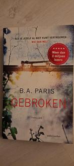 Gebroken - B.A. Paris - Thriller, Ophalen of Verzenden, Zo goed als nieuw, B.A. Paris, Nederland