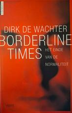 Borderline times, Boeken, Ophalen of Verzenden, Zo goed als nieuw