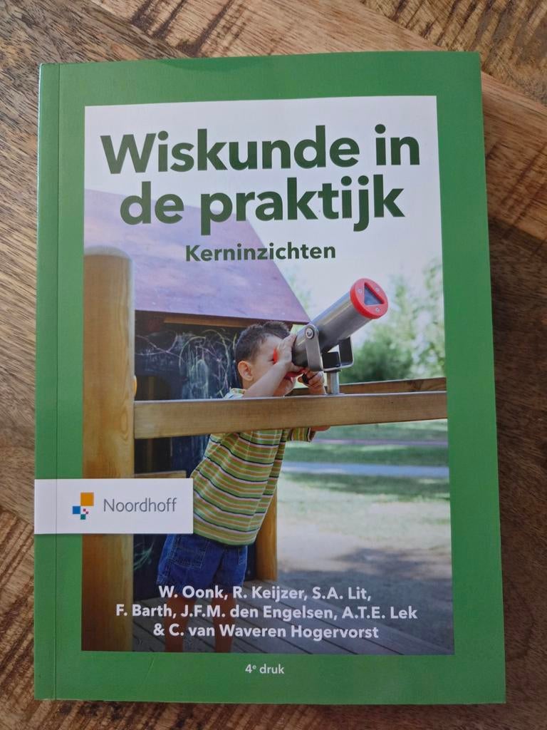 Wiskunde in de praktijk: Kerninzichten - Noordhoff, Boeken, Nieuw, W. Oonk, R. Keijzer, S.A. Lit, F. Barth, J.F.M. den Engelsen
