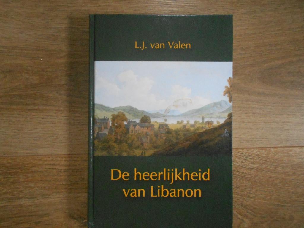 L.J. van Valen De heerlijkheid van Libanon, Boeken, Ophalen of Verzenden, Zo goed als nieuw, Christendom | Protestants