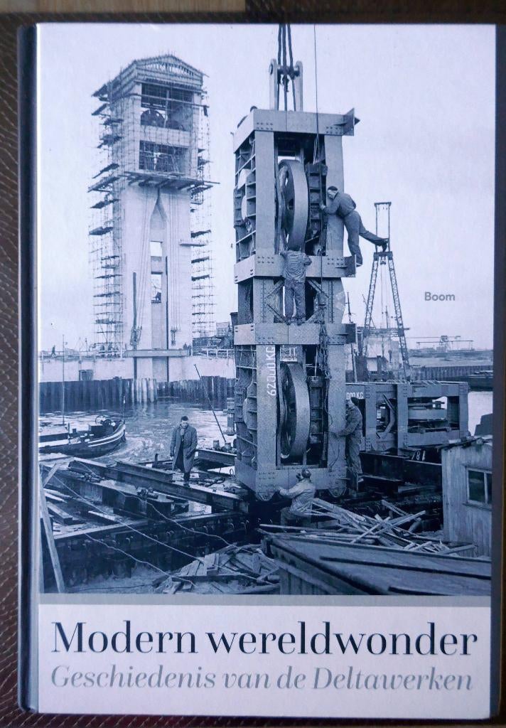 Boek Modern Wereldwonder – Geschiedenis van de Deltawerken, Boeken, Ophalen of Verzenden, 20e eeuw of later, Zo goed als nieuw