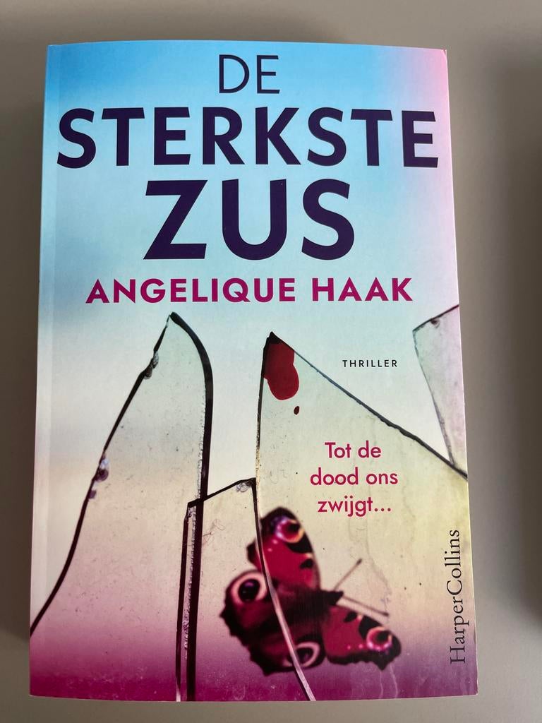De Sterkste Zus - Angelique Haak (Thriller), Ophalen of Verzenden, Gelezen, Nederland