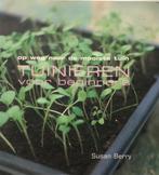 Tuinieren voor beginners - Susan Berry, Boeken, Ophalen of Verzenden, Zo goed als nieuw, Tuinieren en Tuinplanten