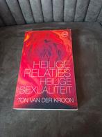 Heilige Relaties Heilige Sexualiteit - Ton van der Kroon, Ophalen of Verzenden, Zo goed als nieuw, Ton van der Kroon, Nederland