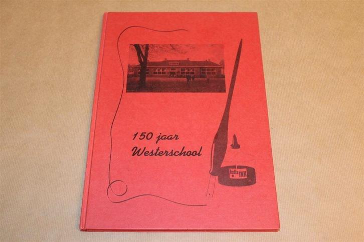 150 jaar Westerschool Bellingwolde, Boeken, Geschiedenis | Stad en Regio, Zo goed als nieuw, Ophalen of Verzenden
