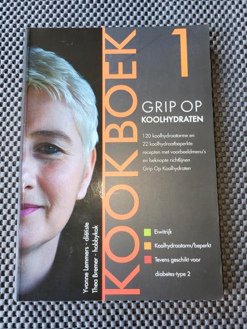 Grip op koolhydraten, kookboek deel 1, yvonne lemmers, Boeken, Gezondheid, Dieet en Voeding, Zo goed als nieuw, Dieet en Voeding
