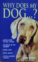 Why does my dog...?, Boeken, Ophalen of Verzenden, Zo goed als nieuw, Honden, John Fisher