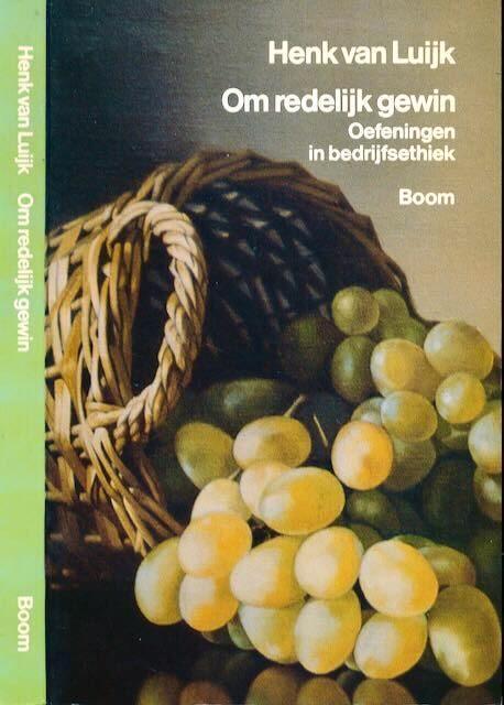 Henk van Luijk  -  Om Redelijk Gewin, Boeken, Filosofie, Zo goed als nieuw, Ophalen of Verzenden