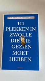 111 plekken in Zwolle die je gezien moet hebben, Boeken, Overige Boeken, Ophalen of Verzenden, Zo goed als nieuw, Friso Schotanus; Sjoerd Litjens