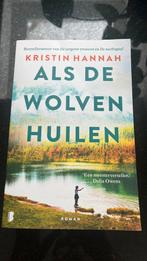 Als de wolven huilen. Kristin Hannah, Gelezen, Ophalen of Verzenden, Nederland, Kristin Hannah