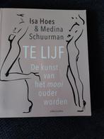 Isa Hoes - Te lijf, Boeken, Isa Hoes; Medina Schuurman, Ophalen of Verzenden, Zo goed als nieuw, Overige onderwerpen